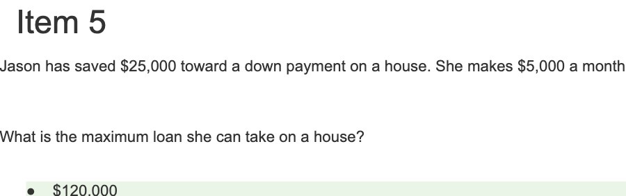 Item 5 Jason has saved $25,000 toward a down