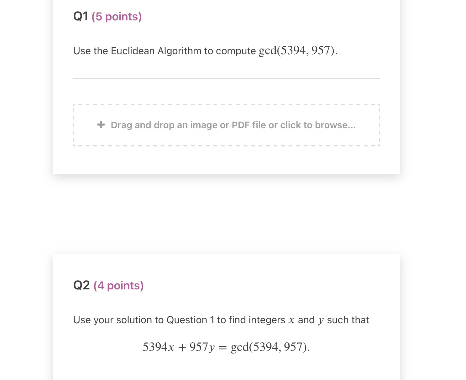 Q1 (5 points) Use the Euclidean Algorithm to