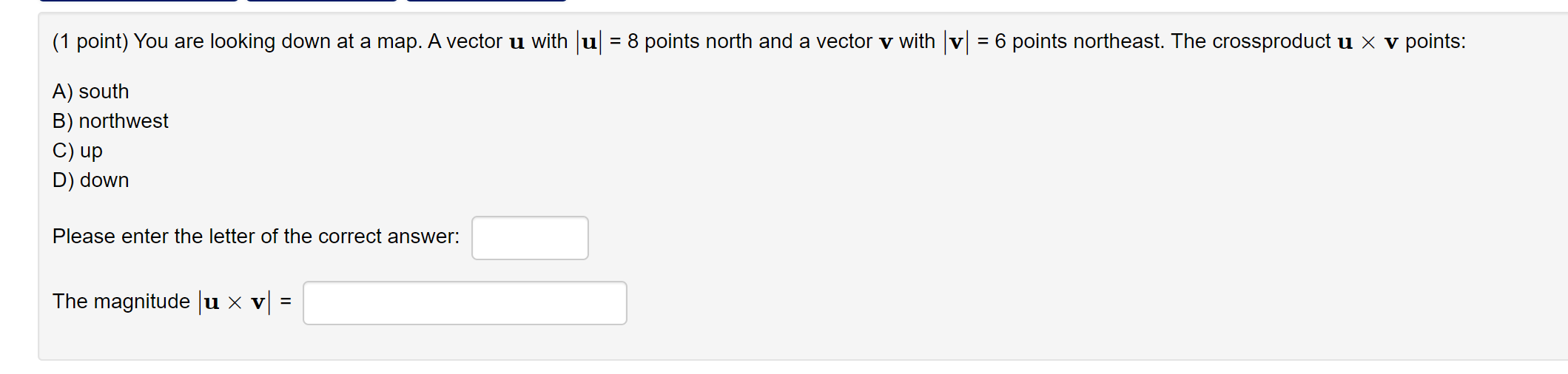 question 1 (1 point) You are looking down at a