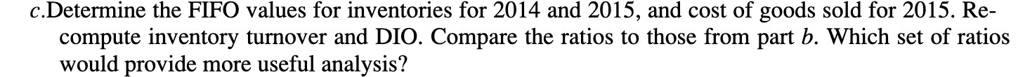 c.Determjne the FIFO values for inventories for