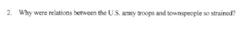 2. Why were relations between the U.S. army