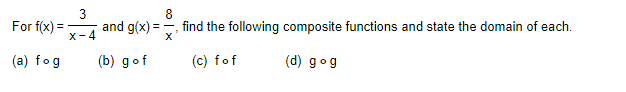 3 8 For f(x) = X - 4 and g(x) = -, find the
