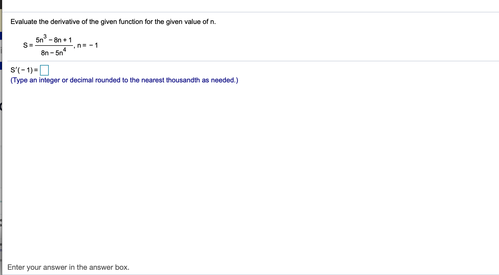 help me solve this Evaluate the derivative of the