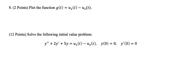 7. (12 Points) Solve the following initial value