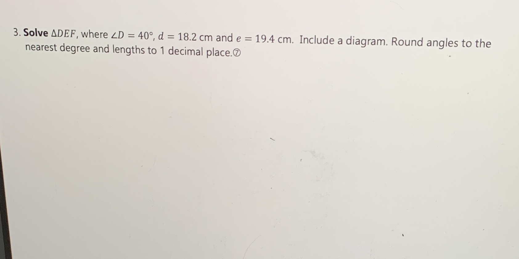3. Solve ADEF, where LD = 40, d = 18.2 cm and e =