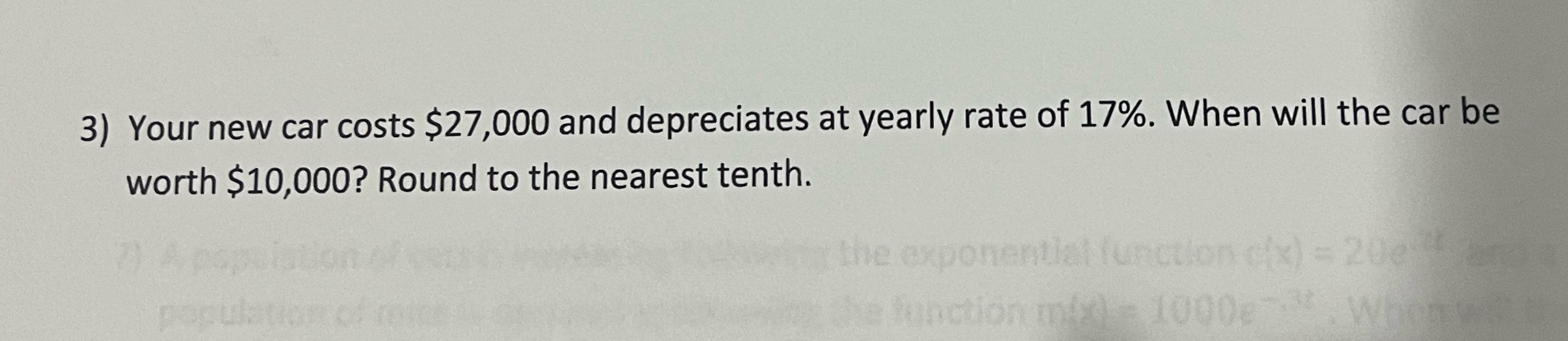 3) Your new car costs $27,000 and depreciates at