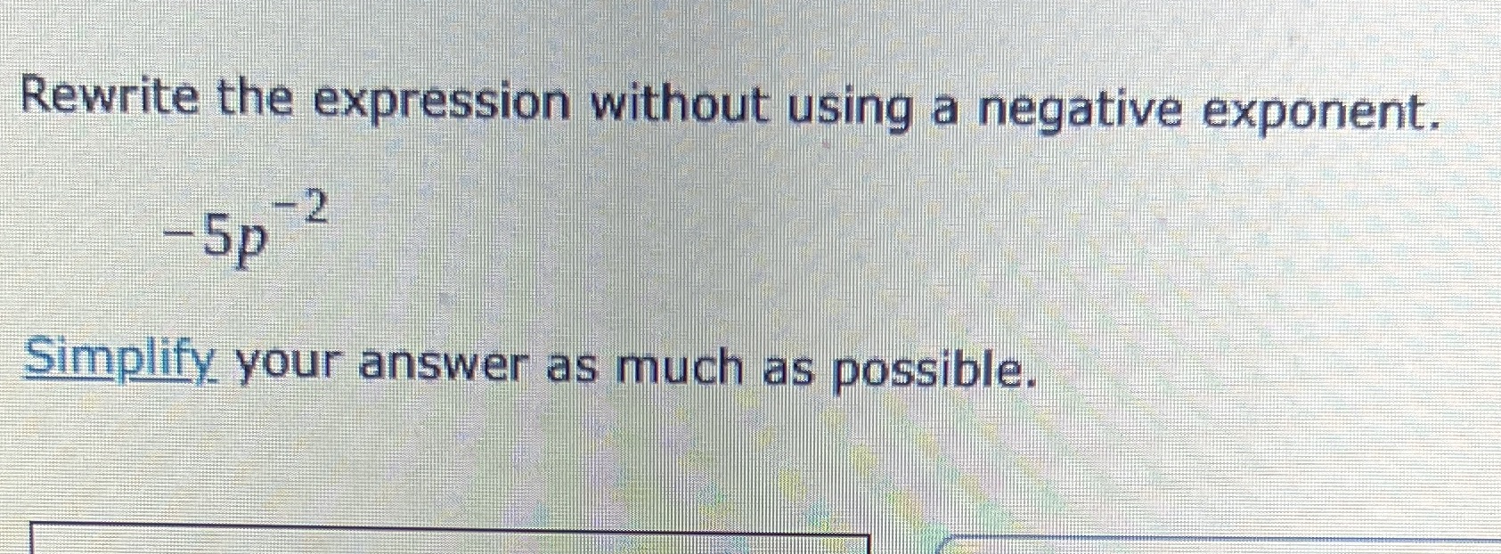Rewrite the expression without using a negative