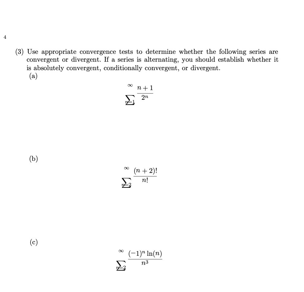 (3) Use appropriate convergence tests to