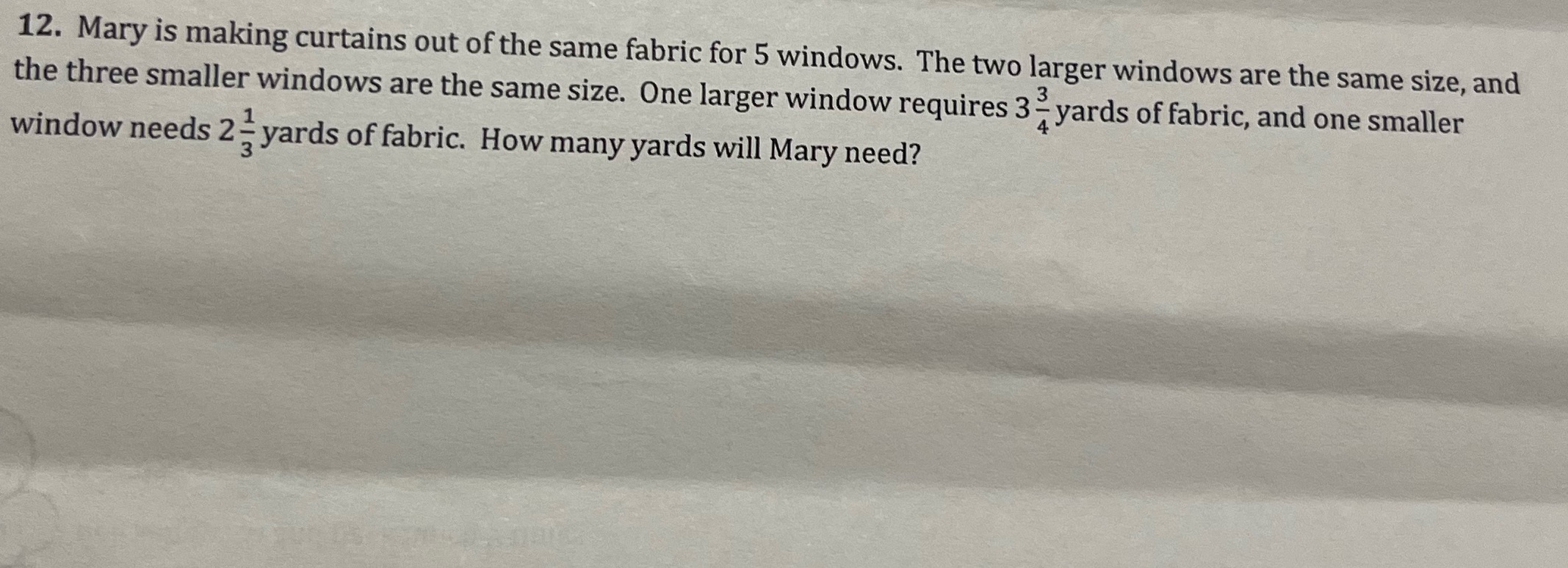 12. Mary is making curtains out of the same