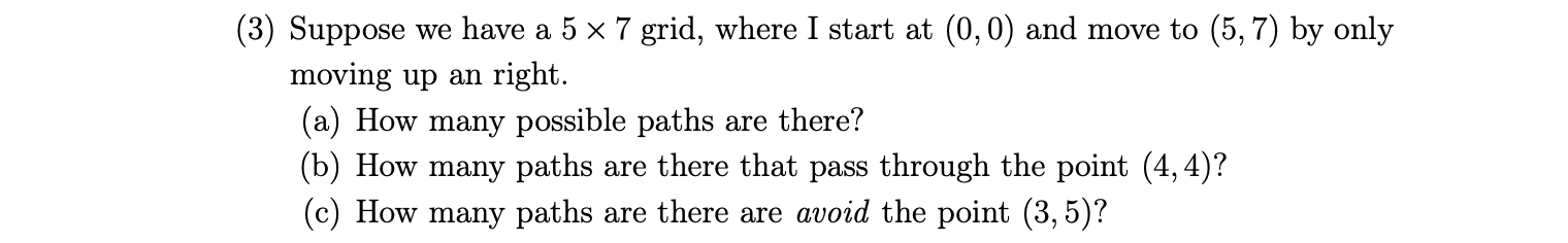 (3) Suppose we have a 5 x 7 grid, where I start