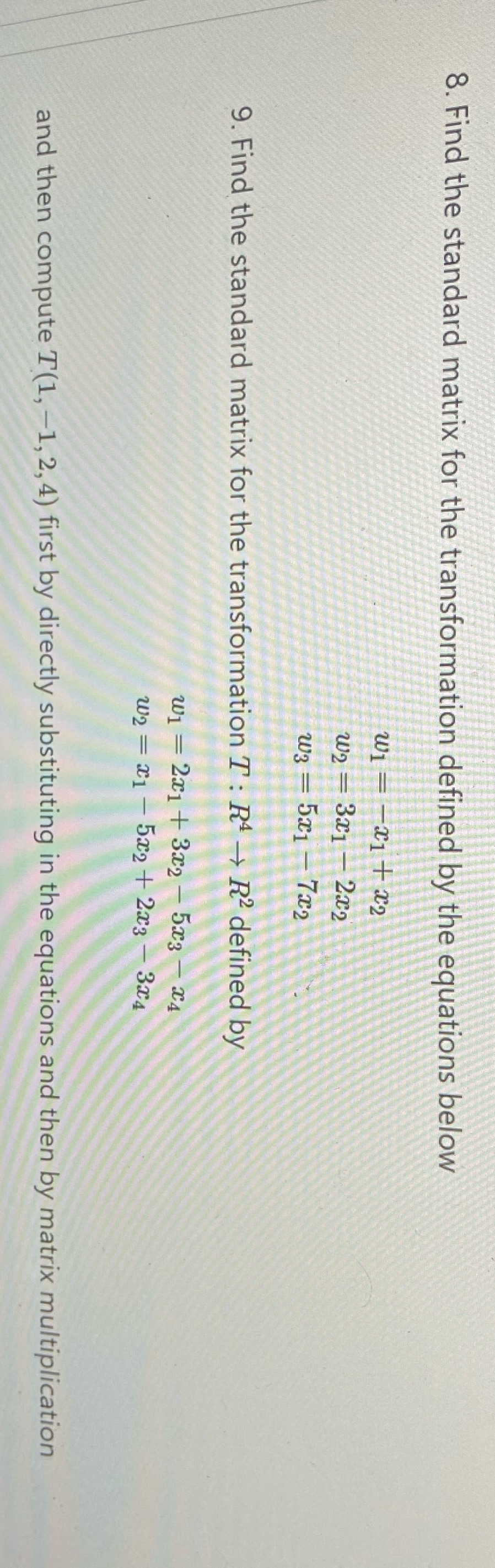Pls solve 8. Find the standard matrix for the
