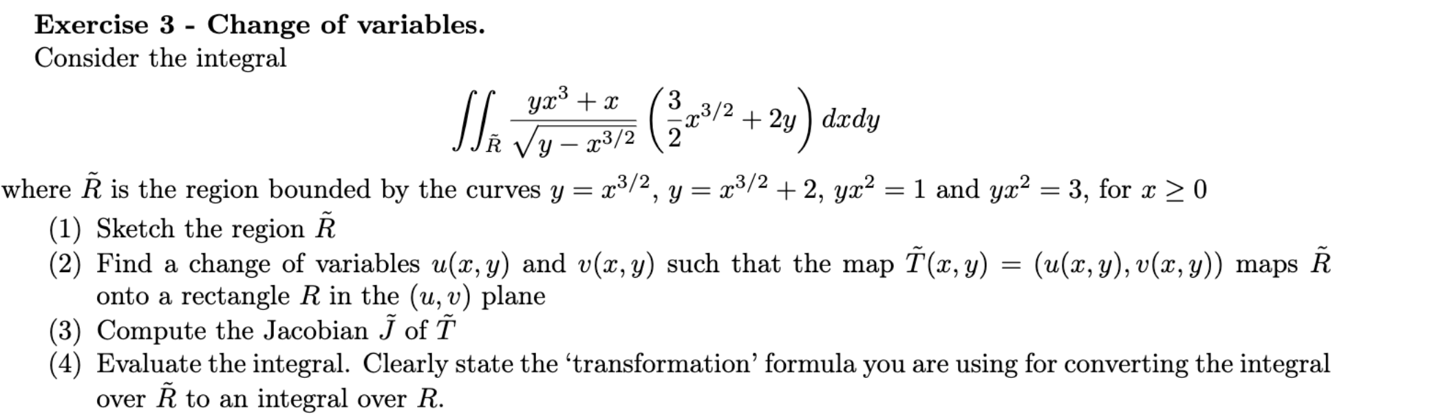 Exercise 3 - Change of variables. Consider the