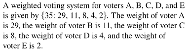 VOTING AND WEIGHTED VOTING SYSTEMS 1. What is the