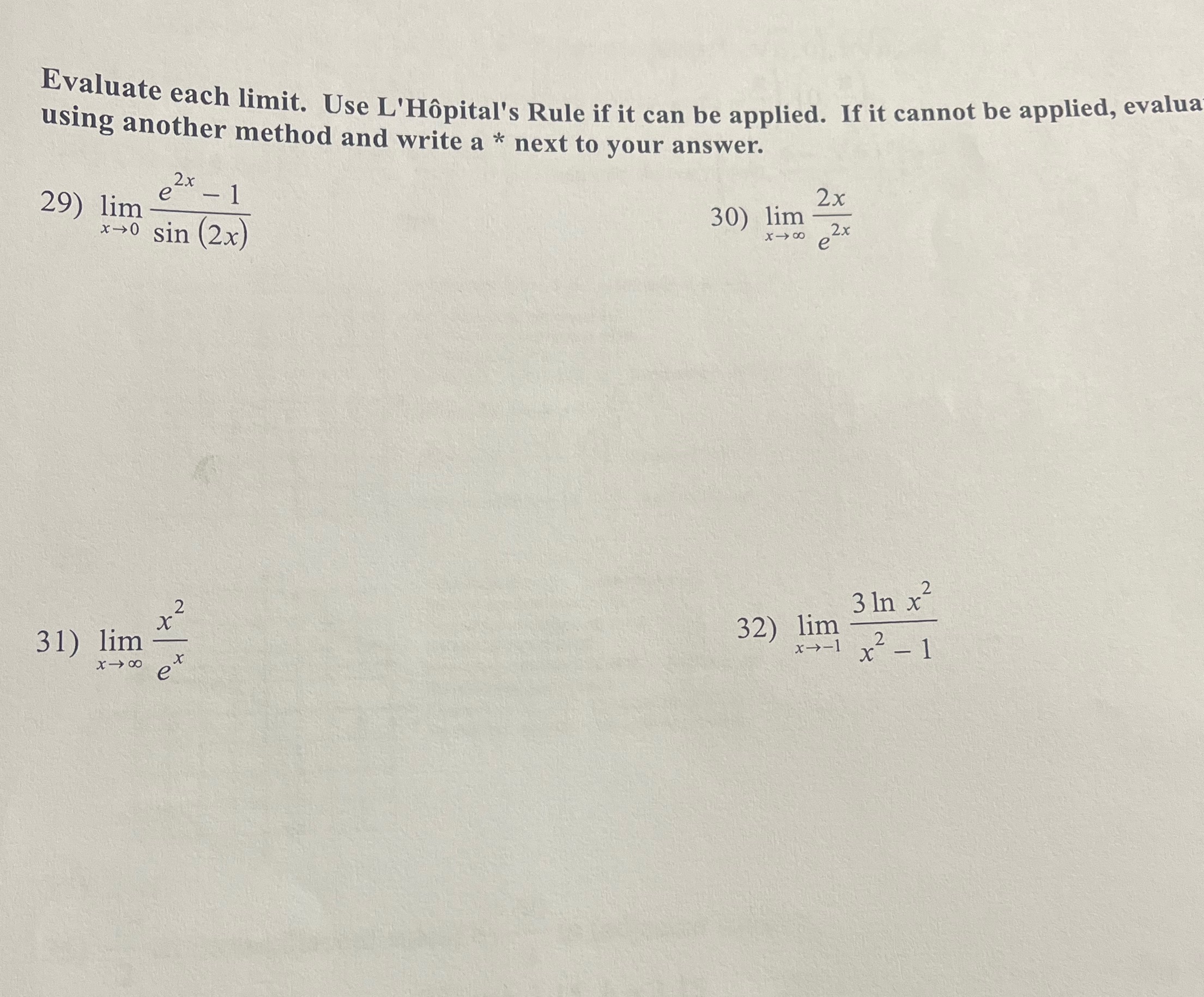Evaluate each limit. Use L'Hopital's