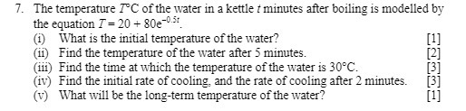 7. The temperature /"C of the water in a kettle t
