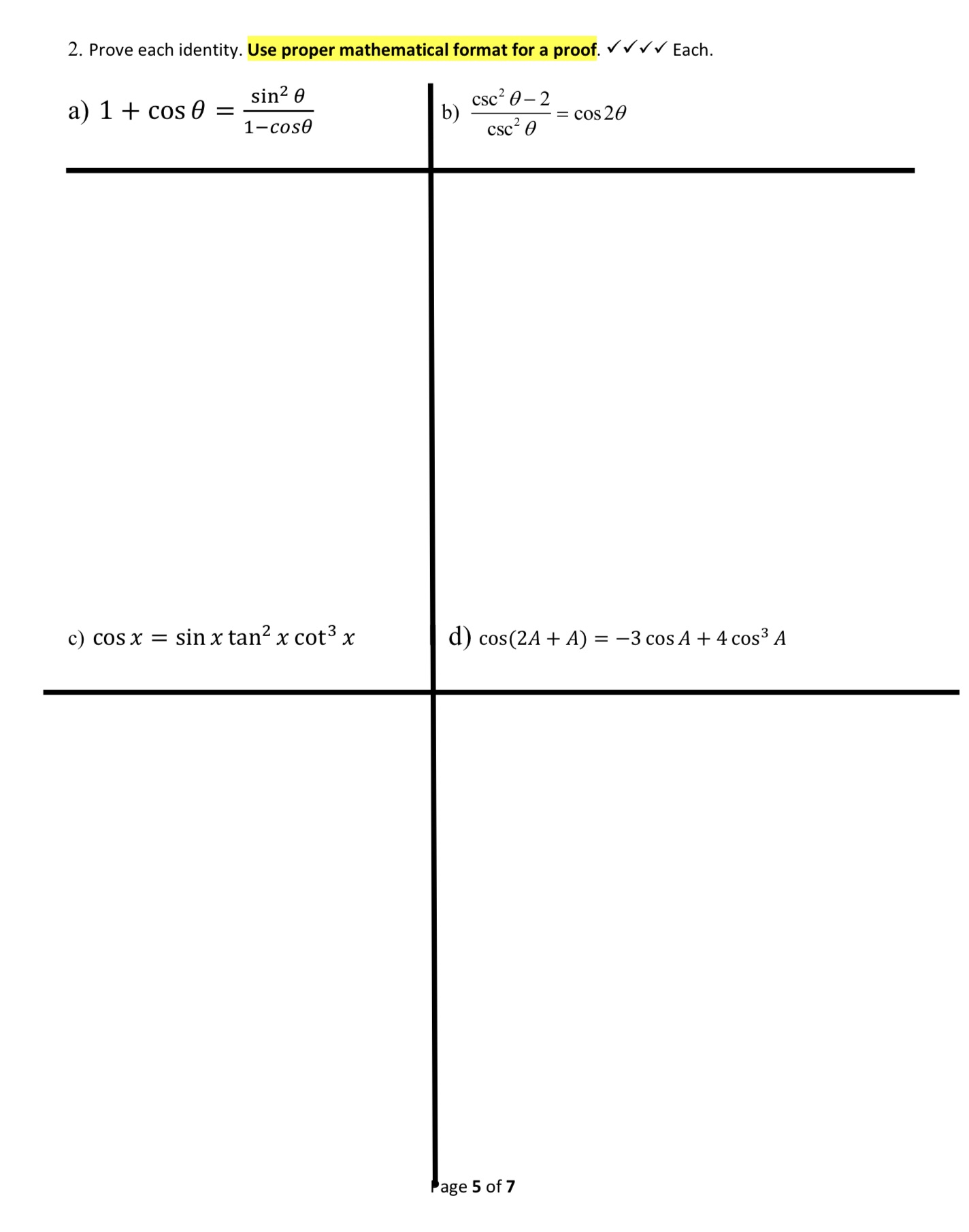 Prove each identity 2. Prove each identity. Use