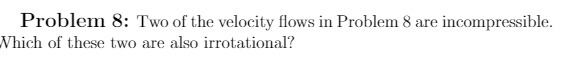 Problem 8: Two of the velocity flows in Problem 8