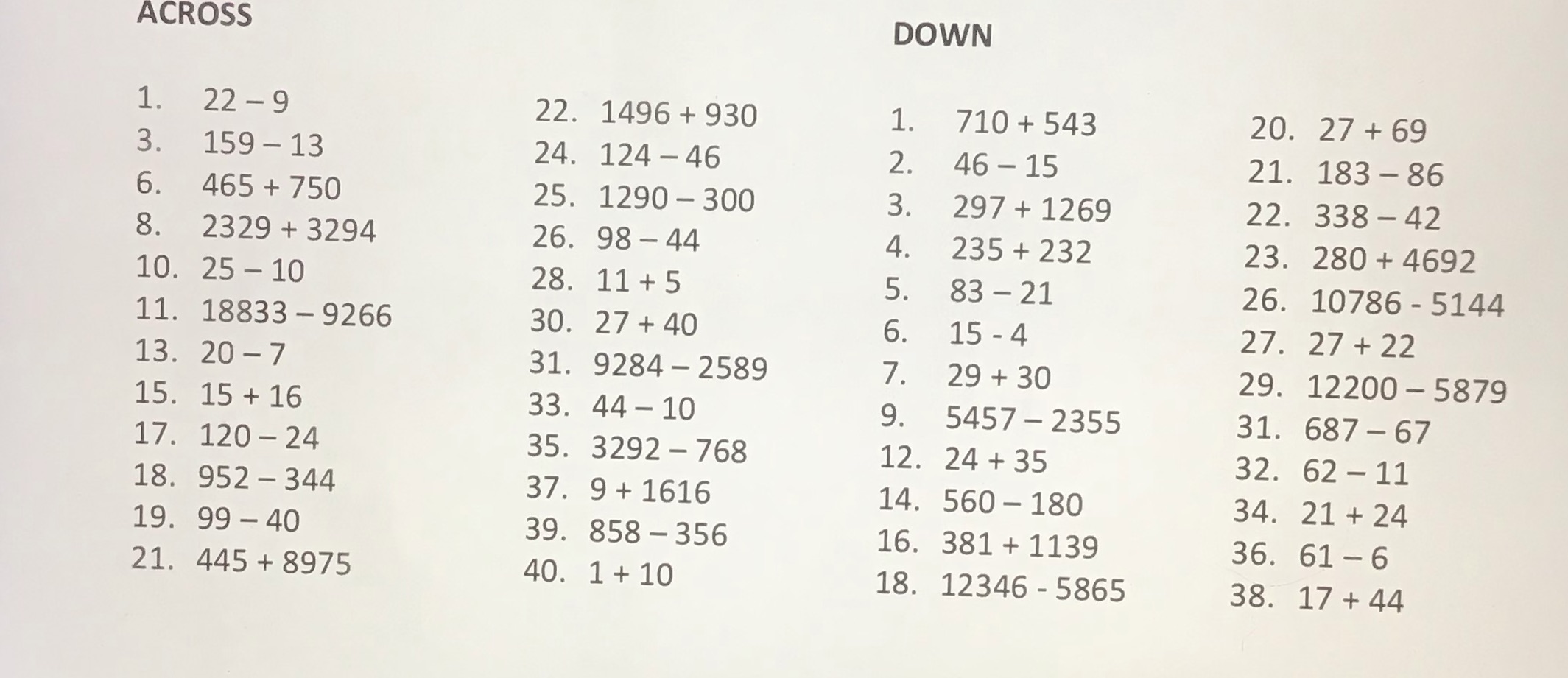 ACROSS DOWN 1. 22 -9 22. 1496 + 930 1. 710 + 543