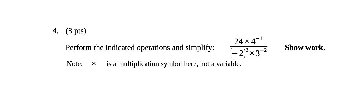 4. (8 pts) 1 24 X 4 (_ 2)2 x 32 Note: X is a