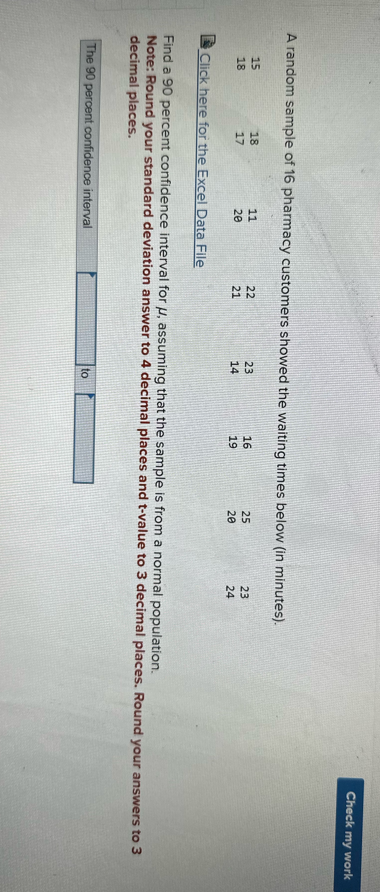 Check my work A random sample of 16 pharmacy