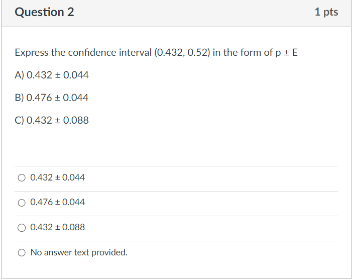 Question 1 1 pts Use the given degree of
