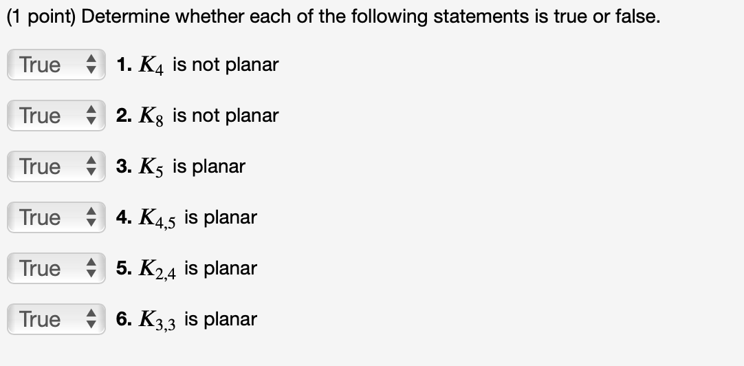(1 point) Determine whether each of the following