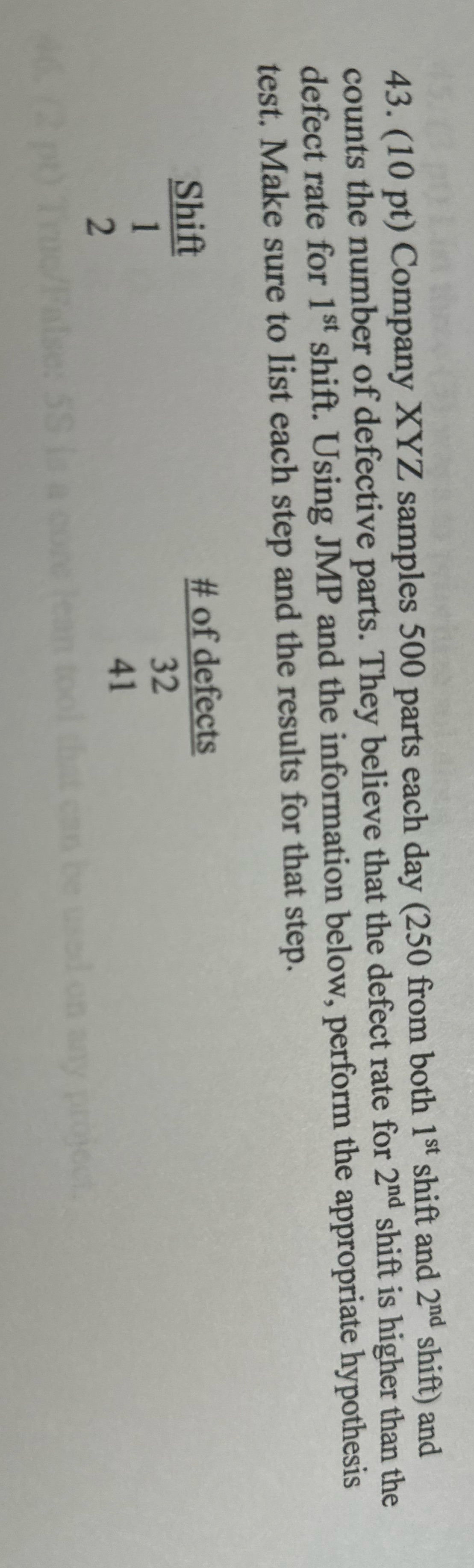 43. (10 pt) Company XYZ samples 500 parts each