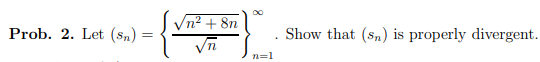 n'+ 8n Prob. 2. Let (Sn) = V . Show that
