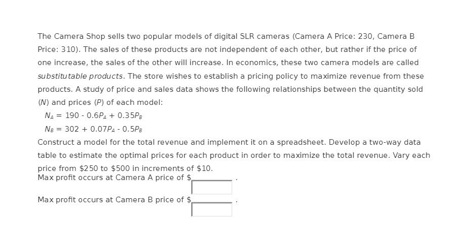The Camera Shop sells two popular models of