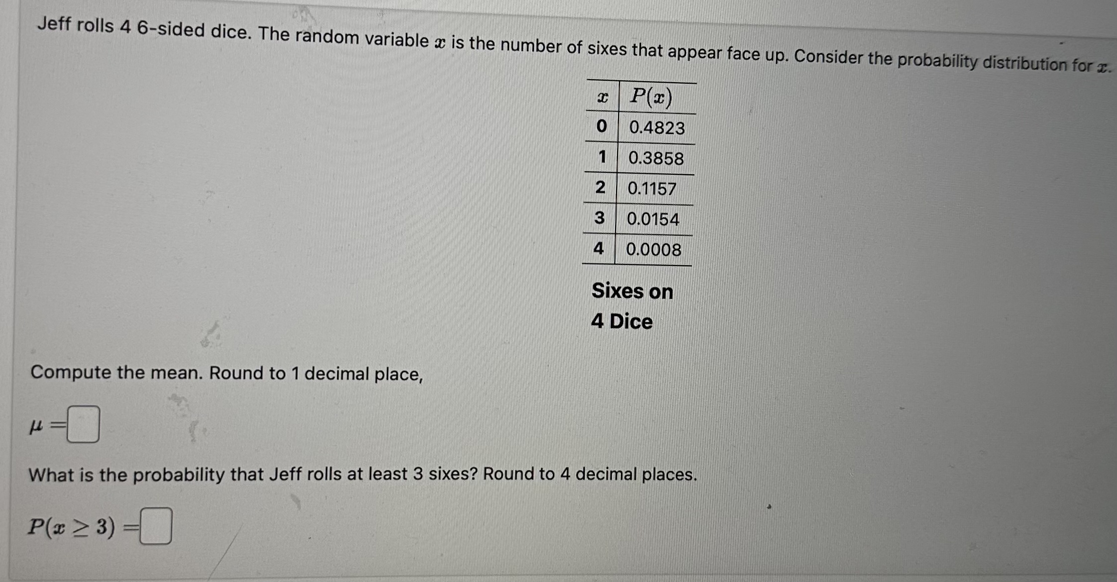 Jeff rolls 4 6-sided dice. The random variable a