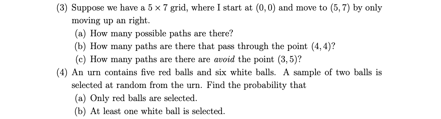 (3) Suppose we have a 5 X 7 grid, where I start