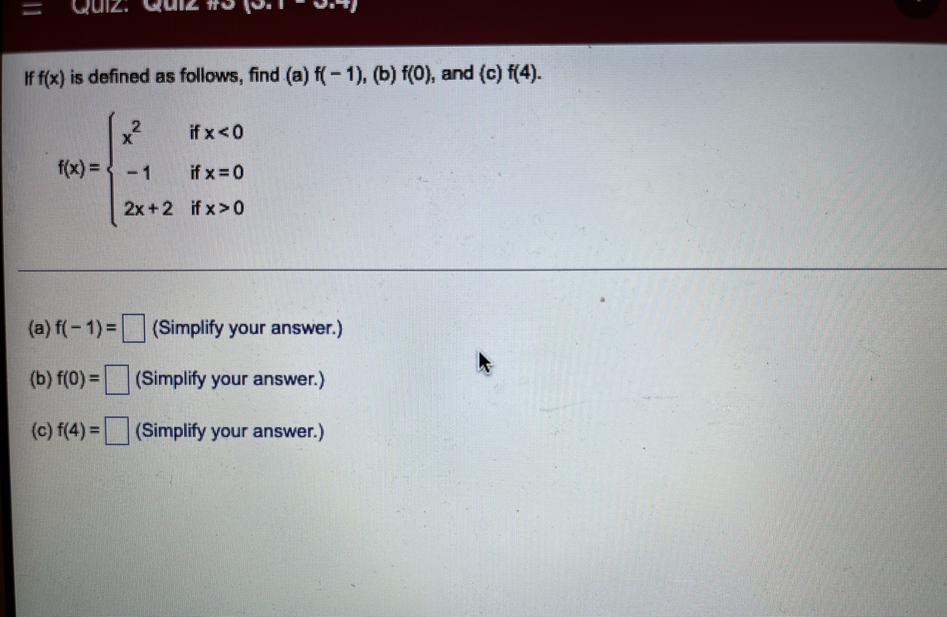 If f(x) is defined as follows, find (a) f( - 1),
