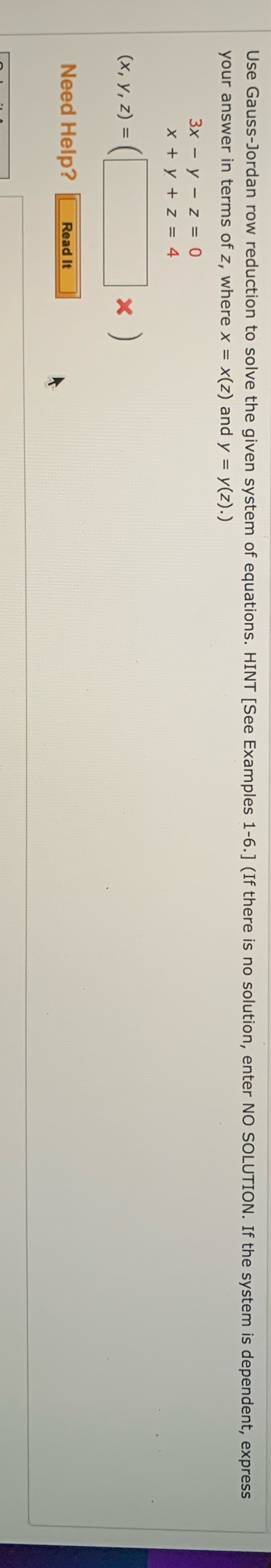 Use Gauss-Jordan row reduction to solve the given