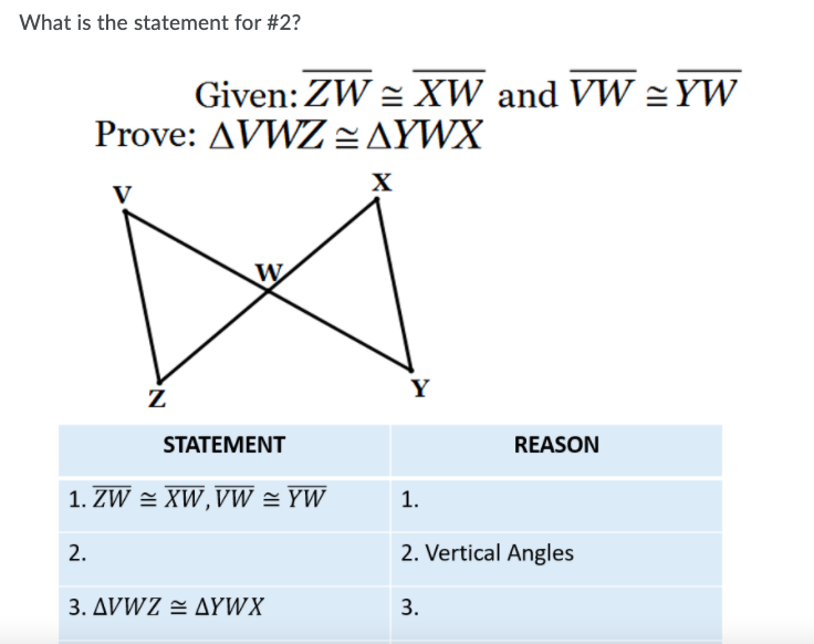 What is the statement for #2? Given: ZW = XW and