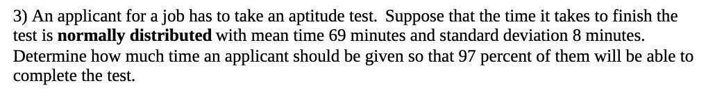 3) An applicant for a job has to take an aptitude