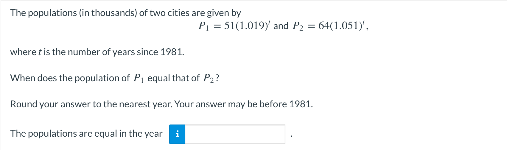 Please show all work. Thank You! The populations