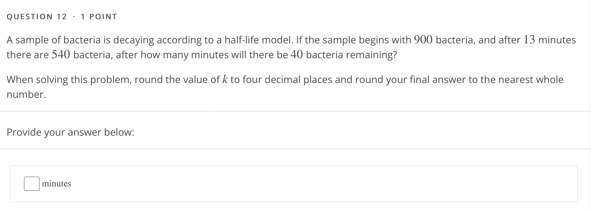 QUESTION 4 - 1 POINT A sample of bacteria is