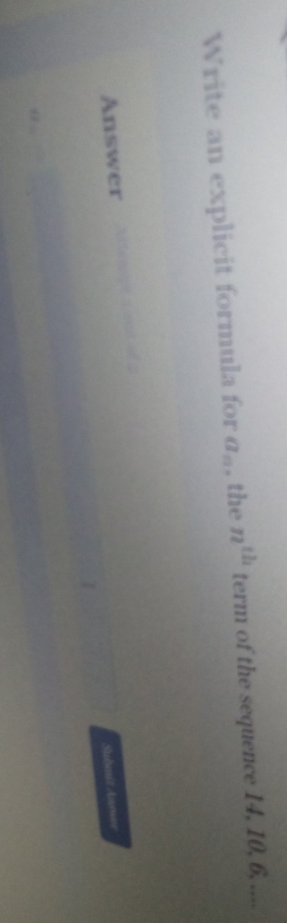 Write an explicit formula for a. . the no term of