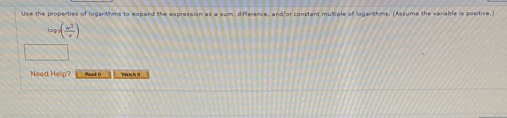 Use the properties of logarithms to expand the