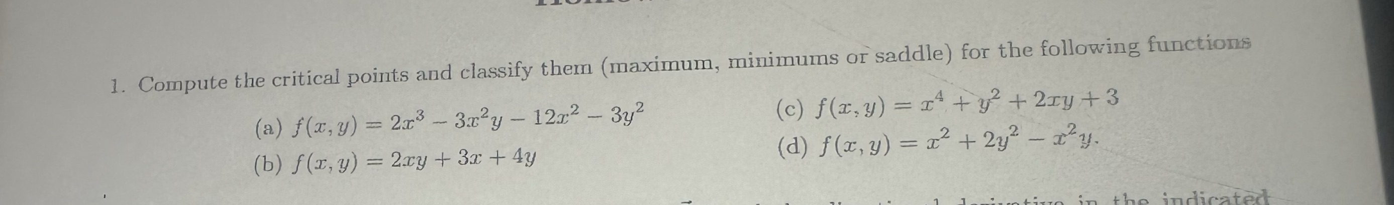 1. Compute the critical points and classify them