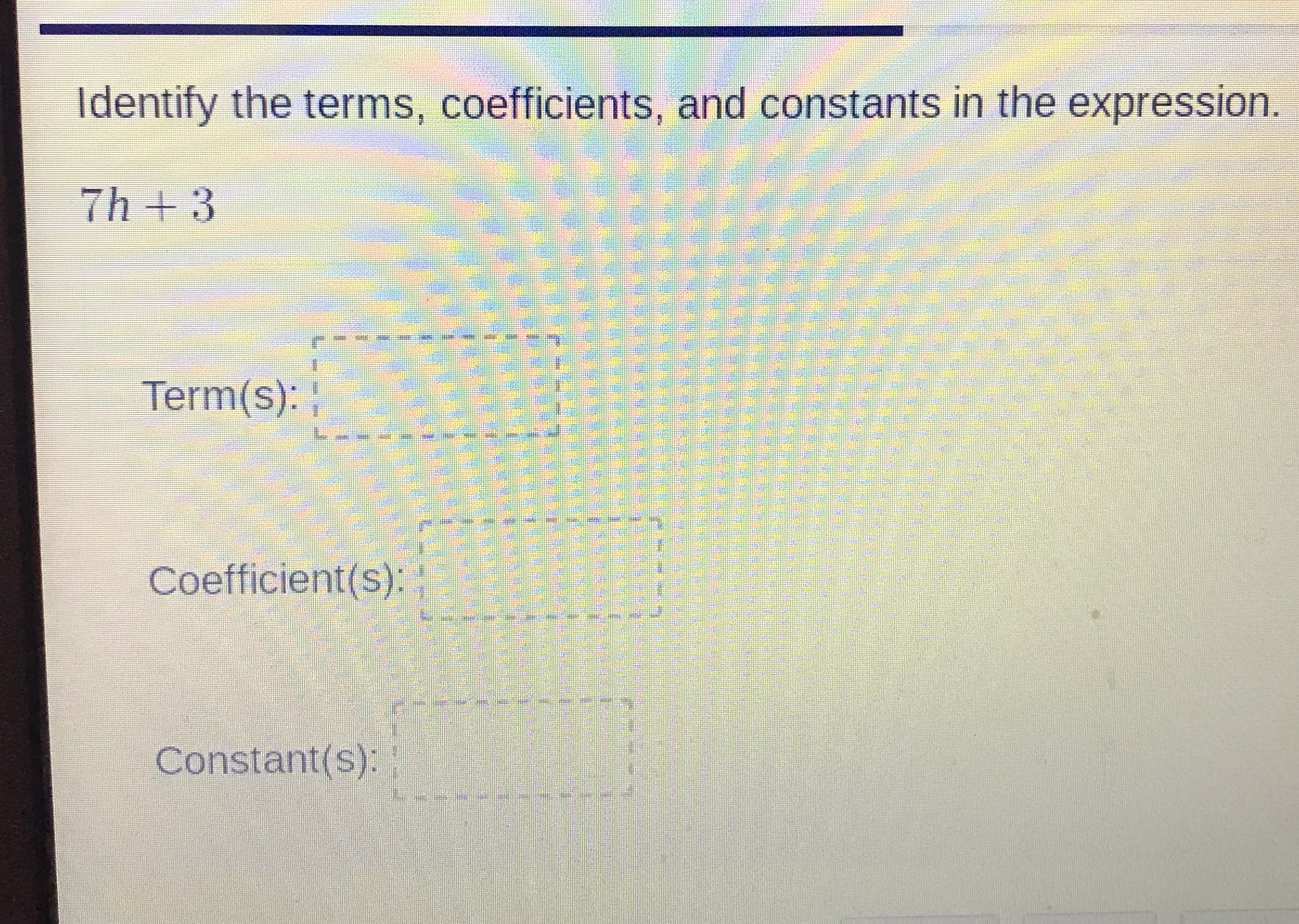 Identify the terms,coefficients and constants in