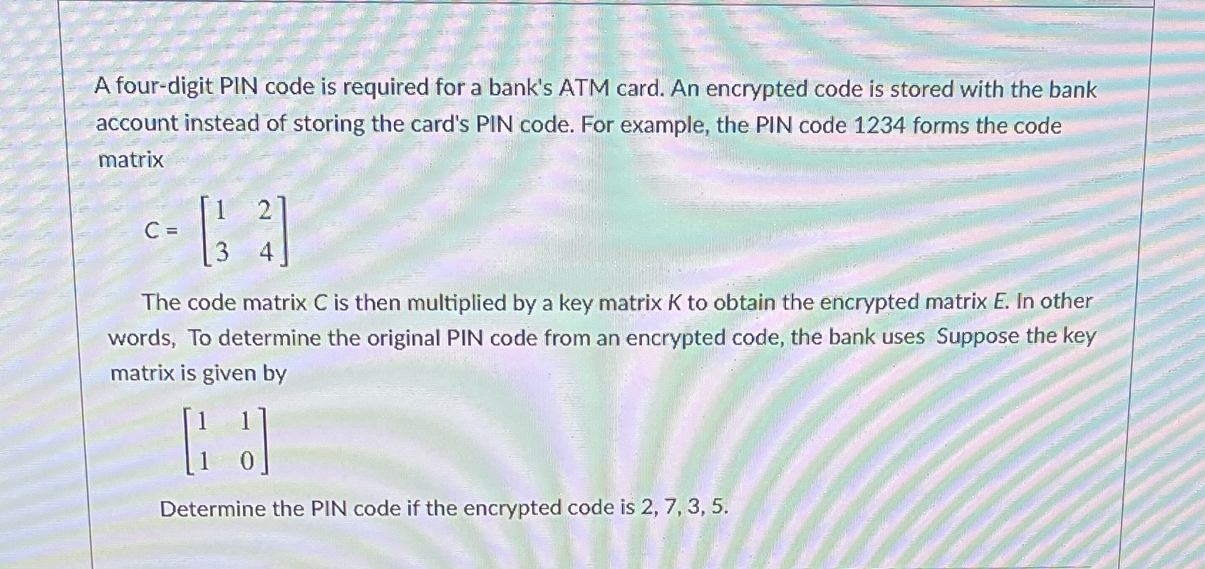 A four-digit PIN code is required for a