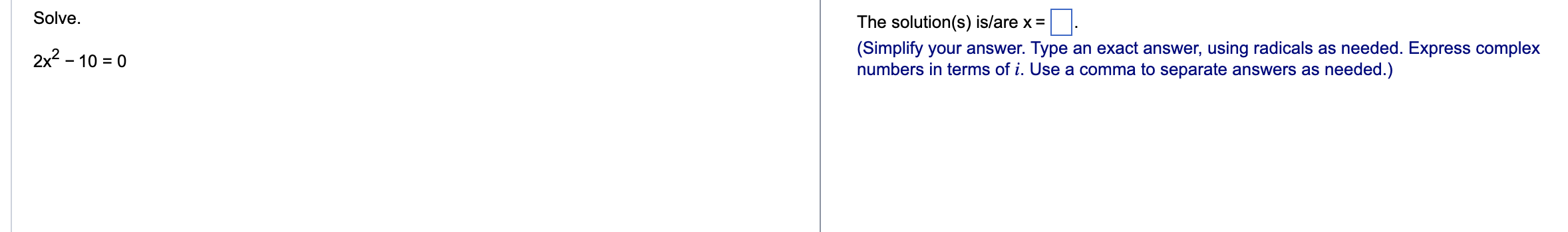 Solve. The solution(s) is/are x = (Simplify your