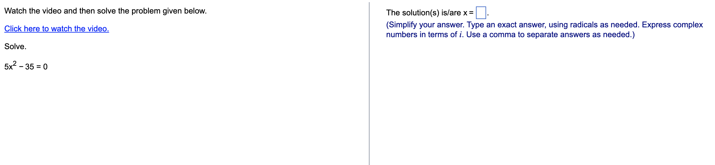 Solve. The solution(s) is/are x = (Simplify your