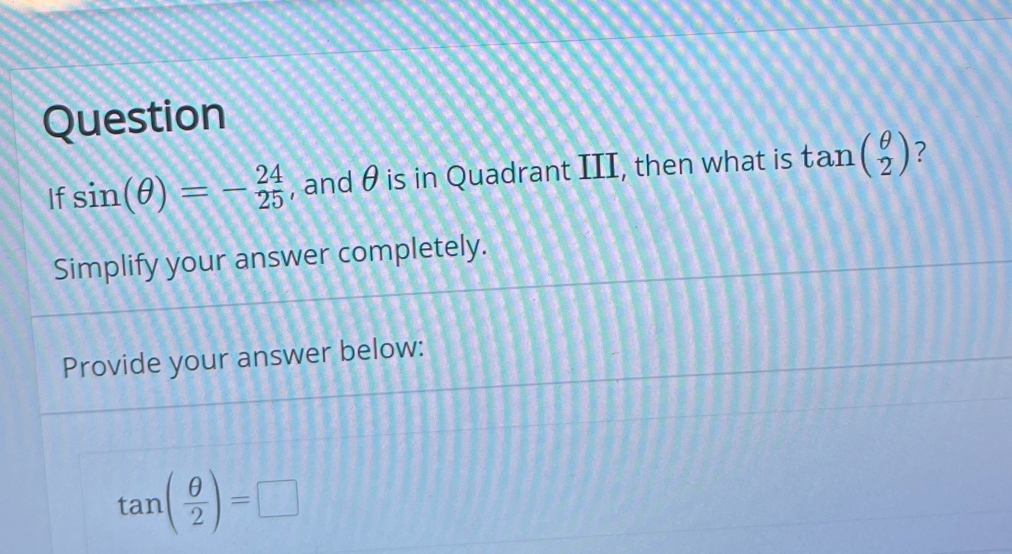 Please explain the steps Question If sin (0) 24