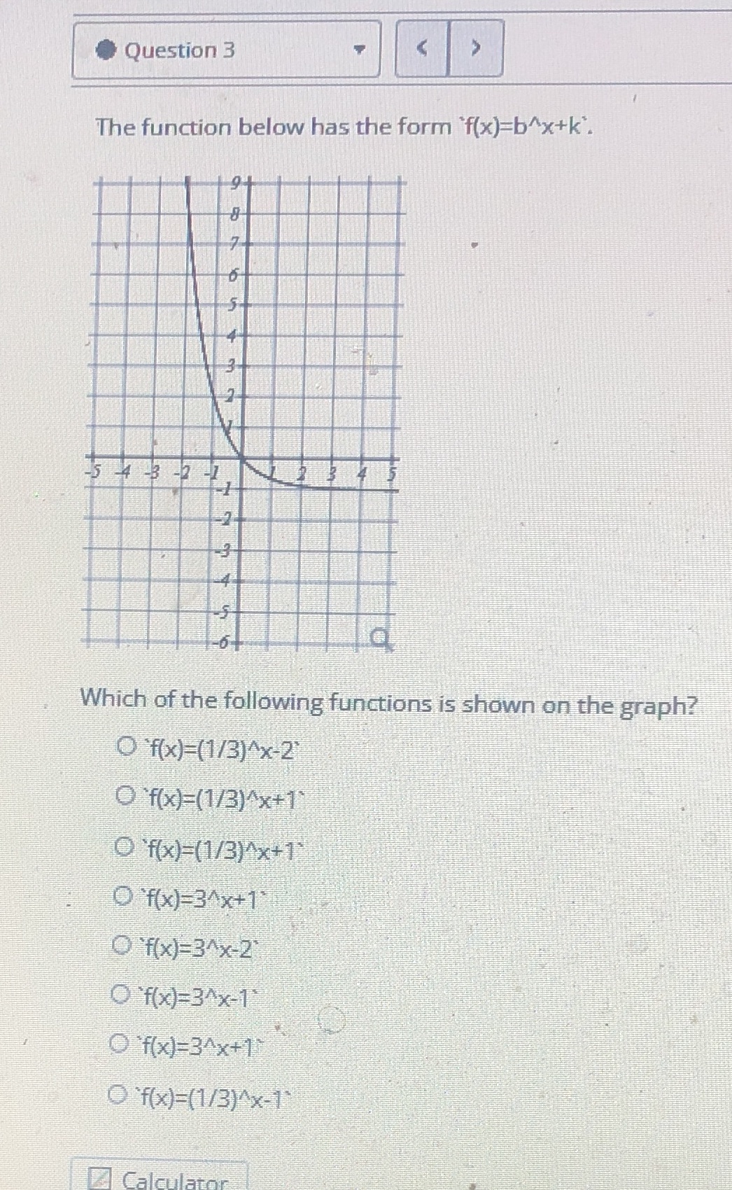 Question 3 The function below has the form