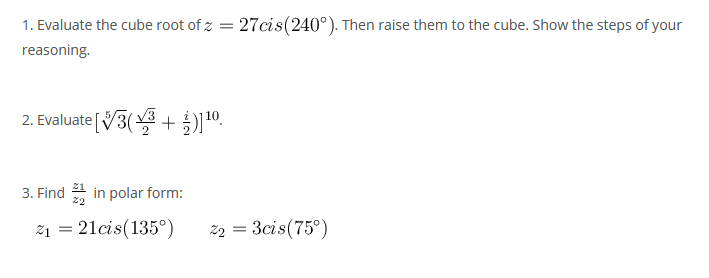 can you ..... 1. Evaluate the cube root of z =
