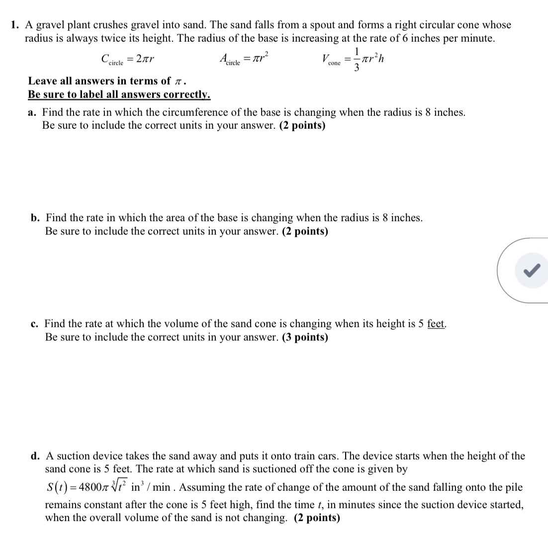 1. A gravel plant crushes gravel into sand. The