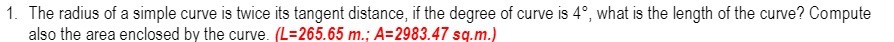 1. The radius of a simple curve is twice its