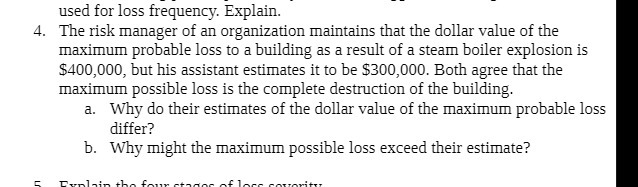 used for loss frequency. Explain. 4. The risk